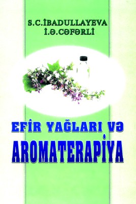 Efir Yağları və Aromaterapiya